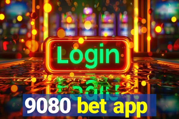 9080 bet app